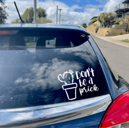 Don’t Be a Pr*ck Decal